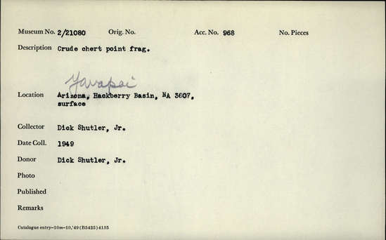 Documentation associated with Hearst Museum object titled Point fragment, accession number 2-21080, described as Crude chert point fragment