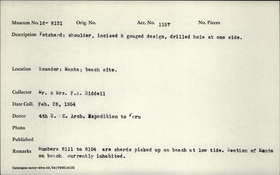 Documentation associated with Hearst Museum object titled Potsherd, accession number 16-8131, described as Potsherd; shoulder, incised and gouged design, drilled hole at one side. Numbers  8111 to 8194 are sherds picked up on beach at low tide.Section of Manta on beach currently inhabited.