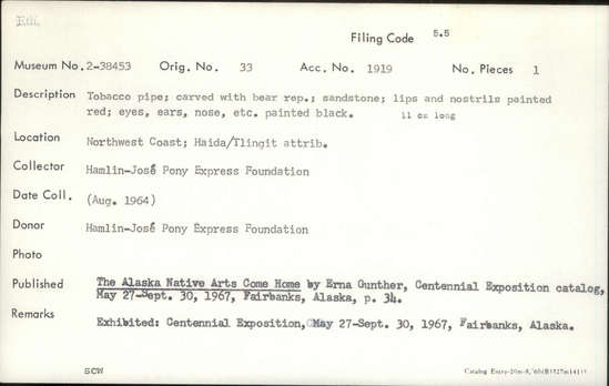 Documentation associated with Hearst Museum object titled Tobacco pipe, accession number 2-38453, described as Tobacco pipe; carved with bear representation; sandstone; lips and nostrils painted red; eyes, ears, nose, etc. painted black.