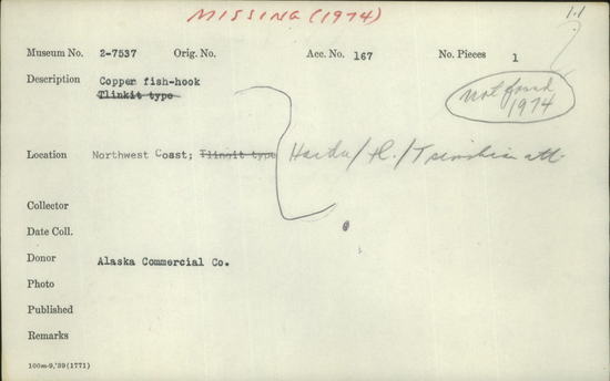 Documentation associated with Hearst Museum object titled Fishhook, accession number 2-7537, described as Copper fish hook from Northwest Coast; Missing.