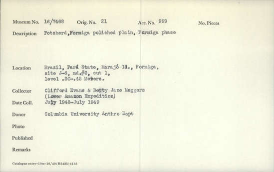 Documentation associated with Hearst Museum object titled Potsherds, accession number 16-7468, described as Potsherds, Formiga polished plain