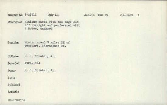 Documentation associated with Hearst Museum object titled Shell, accession number 1-25311, described as Abalone, with one edge cut off straight and perforated with 8 holes, damaged.