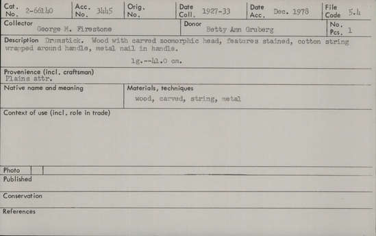 Documentation associated with Hearst Museum object titled Drumstick, accession number 2-66140, described as Wood with carved zoomorphic head, features stained, cotton string wrapped around handle, metal nail in handle.