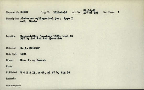 Documentation associated with Hearst Museum object titled Jar, accession number 6-103, described as Alabaster cylindrical jar. Type I a-7. Whole