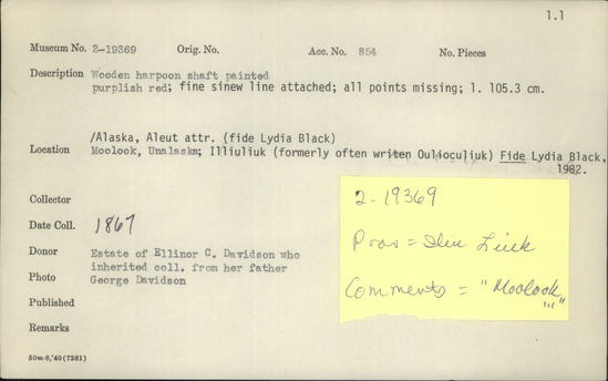 Documentation associated with Hearst Museum object titled Harpoon shaft, accession number 2-19369, described as Wooden, painted purplish red, fine sinew line attached. All points missing.