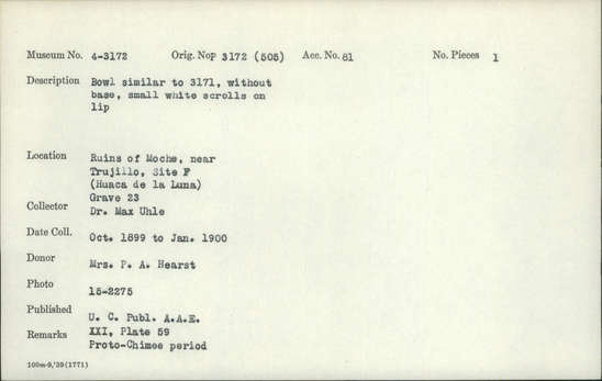 Documentation associated with Hearst Museum object titled Bowl, accession number 4-3172, described as Bowl similar to 3171, without base, small white scrolls on lip