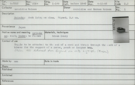 Documentation associated with Hearst Museum object titled Netsuke, accession number 9-7585, described as Netsuke: duck lying on clam. Signed.