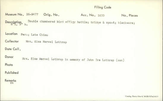 Documentation associated with Hearst Museum object titled Effigy bottle, accession number 16-9477, described as Double chambered bird effigy bottle; bridge and spout; blackware; 6 inches, 5 inches height.
