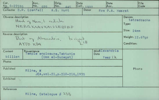 Documentation associated with Hearst Museum object titled Coin: billon tetradrachm, accession number 6-22596, described as obverse: head of Nero, left, radiate reverse: bust of Alexandria, right