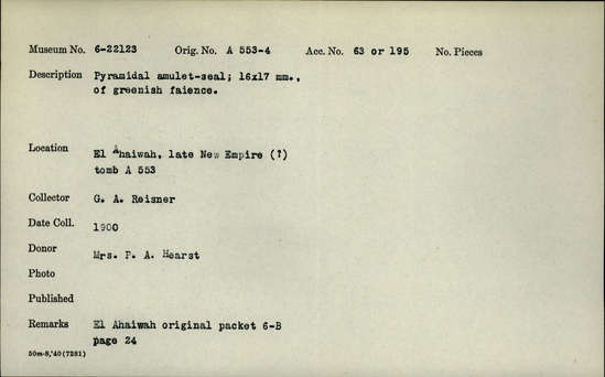 Documentation associated with Hearst Museum object titled Amulet seal, accession number 6-22123, described as Pyramidal amulet-seal; 16x17 mm, of greenish faience