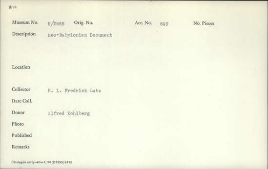 Documentation associated with Hearst Museum object titled Cuneiform tablet, accession number 9-2586, described as Neo-Babylonian Document from Erech