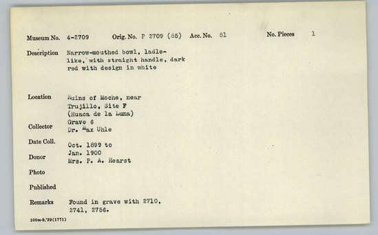 Documentation associated with Hearst Museum object titled Bowl with handle, accession number 4-2709, described as Narrow-mouthed bowl, ladle-like, with straight handle, dark red with design in white.