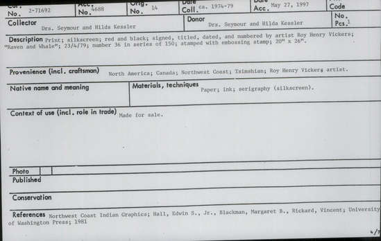 Documentation associated with Hearst Museum object titled Print, accession number 2-71692, described as Print; silkscreen; red and black; signed, titled, dated, and numbered by artist Henry Vickers; “Raven and Whale”; 23/4/79; number 36in series of 150; stamped with embossing stamp.