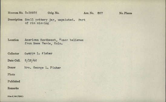 Documentation associated with Hearst Museum object titled Jar, accession number 2-18925, described as Small pottery, unpainted.  Part of rim missing.