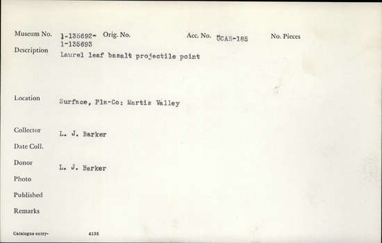 Documentation associated with Hearst Museum object titled Projectile point, accession number 1-135692, described as Laurel leaf basalt projectile point.