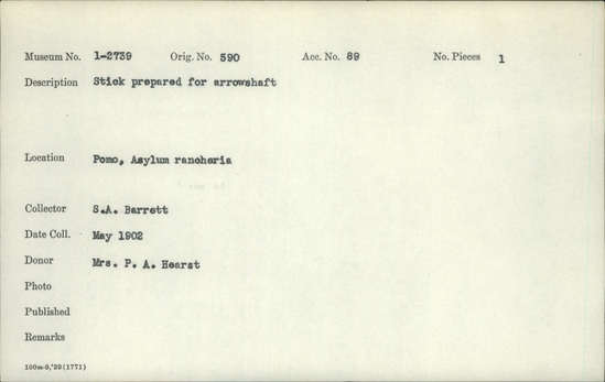 Documentation associated with Hearst Museum object titled Arrowshaft, accession number 1-2739, described as Prepared for arrowshaft.