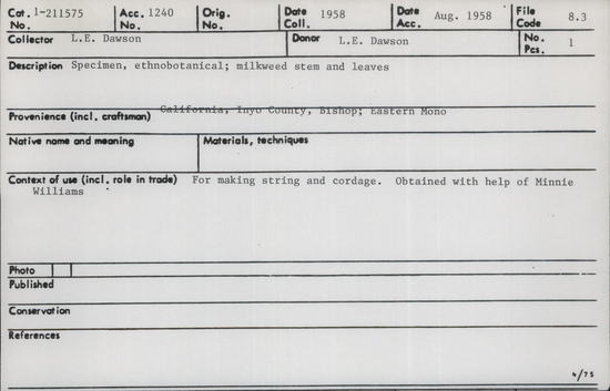 Documentation associated with Hearst Museum object titled Cordage material, accession number 1-211575, described as Sample of stem and leaves of milkweed. For making string and cordage.