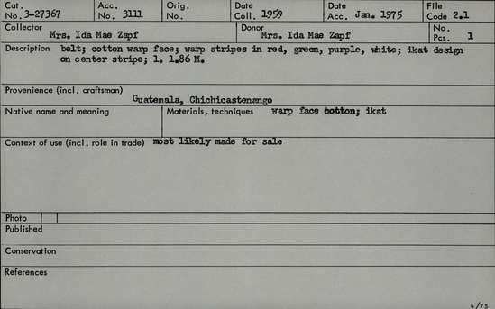 Documentation associated with Hearst Museum object titled Belt, accession number 3-27367, described as belt; cotton warp face; warp stripes in red, green, purple, white; ikat design on center stripe; l. 1.86 M.