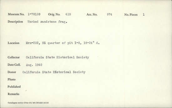 Documentation associated with Hearst Museum object titled Stone fragment, accession number 1-78159, described as Worked sandstone.