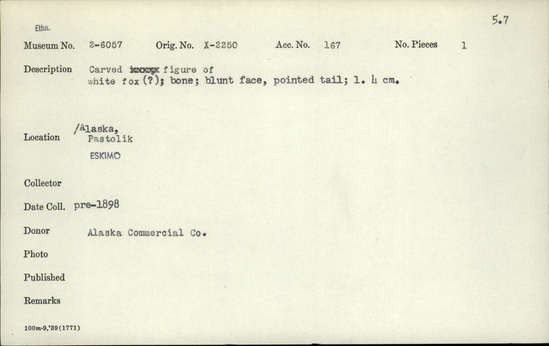 Documentation associated with Hearst Museum object titled Zoomorph, accession number 2-6057, described as Carved bone figure of white fox (?), blunt face, pointed tail.