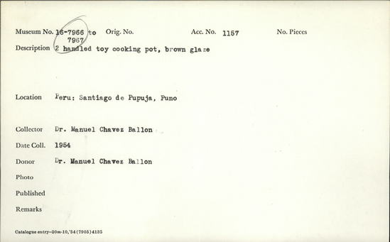 Documentation associated with Hearst Museum object titled Toy cooking pot, accession number 16-7967, described as 2 handled toy cooking pot, brown glaze