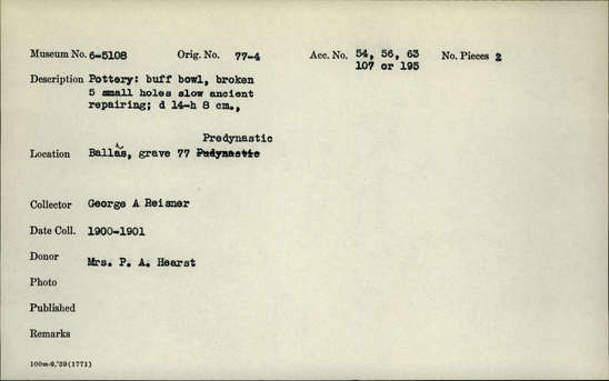 Documentation associated with Hearst Museum object titled Broken bowl, accession number 6-5108, described as Pottery: buff bowl, broken 5 small holes, slow ancient repairing; diameter 14 cm, height 8 cm.