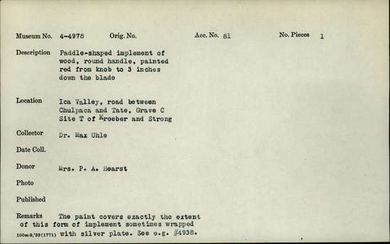 Documentation associated with Hearst Museum object titled Paddle-shaped implement, accession number 4-4978, described as Paddle-shaped implement of wood, round handle, painted red from knob to 3 inches down the blade.