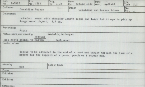 Documentation associated with Hearst Museum object titled Netsuke, accession number 9-7813, described as Netsuke: woman with shoulder length locks and large hat stoops to pick up large round object.