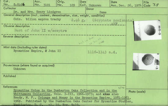 Documentation associated with Hearst Museum object titled Coin: billon aspron trachy, accession number 8-8166, described as Coin; Billon aspron trachy; Byzantine. 2.46 grams. John II, AD 1118-1143. Obverse: Bust with scepter.