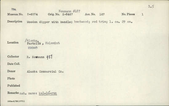 Documentation associated with Hearst Museum object titled Dipper, accession number 2-6274, described as Wooden dipper with handle; bentwood; red trim.  Second original no. Neumann #487.  Indigenous name: kal-lu-run.