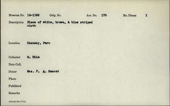 Documentation associated with Hearst Museum object titled Cloth fragment, accession number 16-1186, described as Piece of white, brown, and blue striped cloth.