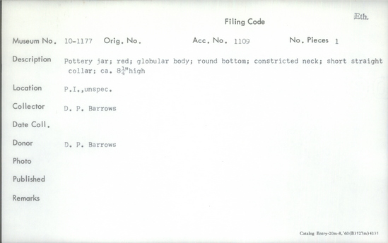 Documentation associated with Hearst Museum object titled Jar, accession number 10-1177, described as Pottery jar; red; globular body; round bottom; constricted neck; short straight collar; ca. 81/4” high.