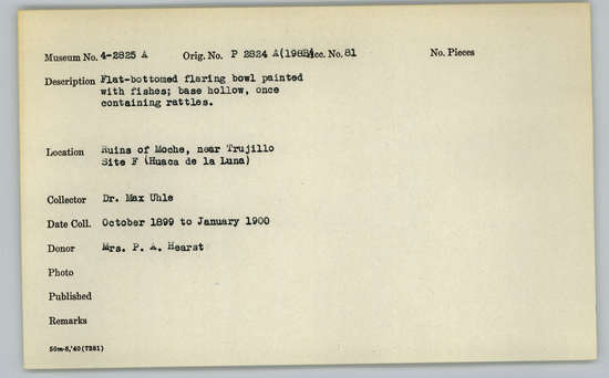 Documentation associated with Hearst Museum object titled Bowl fragments, accession number 4-2825a, described as Flat-bottomed flaring bowl painted with fishes; base hollow, once containing rattles