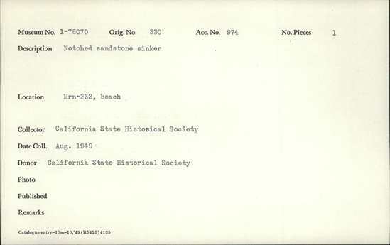 Documentation associated with Hearst Museum object titled Sinker (fishing), accession number 1-78070, described as Notched, sandstone.