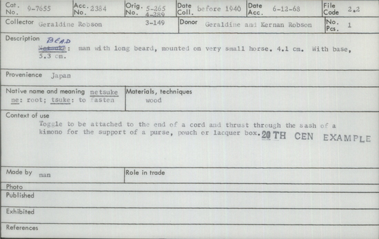 Documentation associated with Hearst Museum object titled Netsuke, accession number 9-7655, described as Netsuke: man with long beard, mounted on very small horse. ["Netsuke" crossed out on card, "Bead" handwritten above it.]