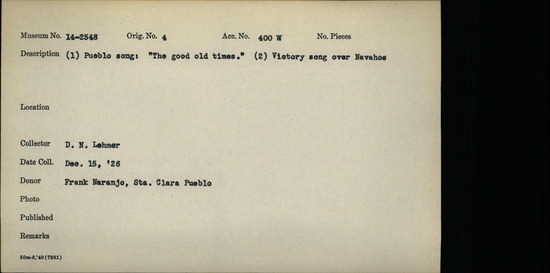 Documentation associated with Hearst Museum object titled Wax cylinder recording, accession number 14-2548, described as A) Pueblo Song: "The good old times;" B) Victory song over Navajos.