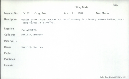 Documentation associated with Hearst Museum object titled Basket, accession number 10-1311, described as Wicker basket with checker bottom of bamboo; dark brown; square bottom; round top; 4 1/4 2dia. x 2 5/8”hi.