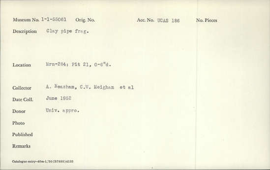 Documentation associated with Hearst Museum object titled Pipe fragment, accession number 1-155061, described as Pipe fragment; clay.