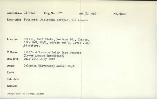 Documentation associated with Hearst Museum object titled Potsherds, accession number 16-7332, described as Potsherds; Paciencia scraperd