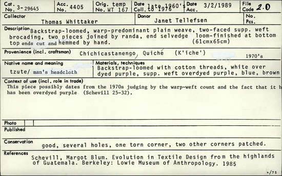 Documentation associated with Hearst Museum object titled Tzute, accession number 3-29645, described as Tzute: Backstrap-loomed, warp predominant plain weave,. Two-faced suppl. weft brocading. Two pieces joined by randa. End selvedge loom-finished at bottom; other end warps cut and hemmed by hand.