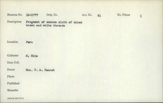 Documentation associated with Hearst Museum object titled Cloth, accession number 16-1777, described as Fragment of coarse cloth of mixed brown and white threads.