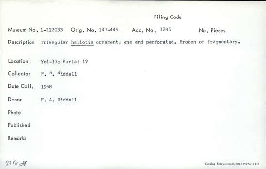 Documentation associated with Hearst Museum object titled Pendant fragment, accession number 1-212033, described as Triangular haliotis; one end perforated.  Broken or fragmentary.