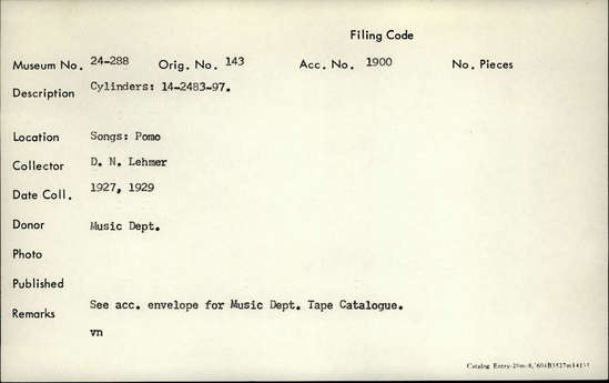 Documentation associated with Hearst Museum object titled Audio recording, accession number 24-288, described as Songs: Pomo. See acc. envelope for music dept. tape catalogue. Cylinders: 14-2483-97.