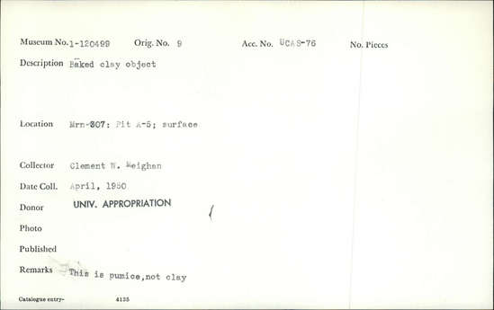 Documentation associated with Hearst Museum object titled Stone, accession number 1-120499, described as Baked clay object"; "This is pumice, not clay".