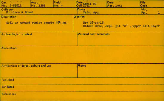 Documentation associated with Hearst Museum object titled Silt sample, accession number 2-57813, described as Soil or ground pumice sample 484 gm.