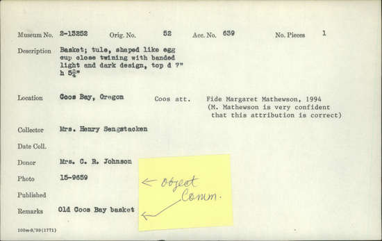 Documentation associated with Hearst Museum object titled Basket, accession number 2-13252, described as Tule, shaped like egg cup. Close twining with banded light and dark design.