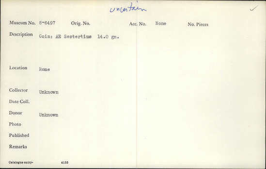 Documentation associated with Hearst Museum object titled Coin: æ sestertius, accession number 8-6497, described as Coin: Sestertius; Æ; Uncertain - 14.0 gm.