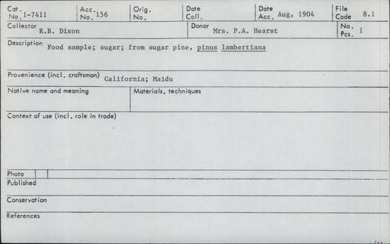 Documentation associated with Hearst Museum object titled Sugar, accession number 1-7411, described as From the sugar pine, pinus lambertiana.