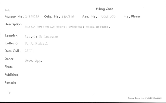 Documentation associated with Hearst Museum object titled Projectile point fragment, accession number 1-148235, described as Basalt projectile point; basal notched.