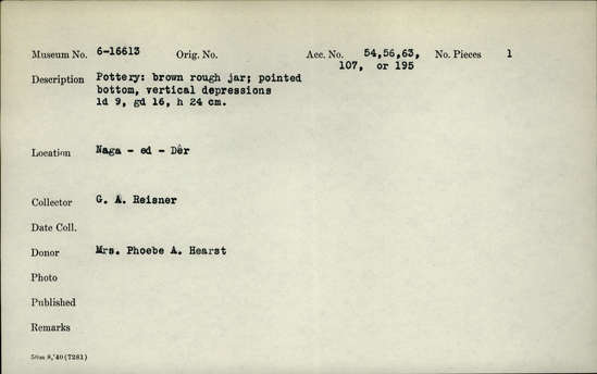 Documentation associated with Hearst Museum object titled Beer cup, accession number 6-16613, described as Pottery: brown rough jar; pointed bottom, vertical depressions largest diameter: 9, greatest depth: 16, height: 24 cm